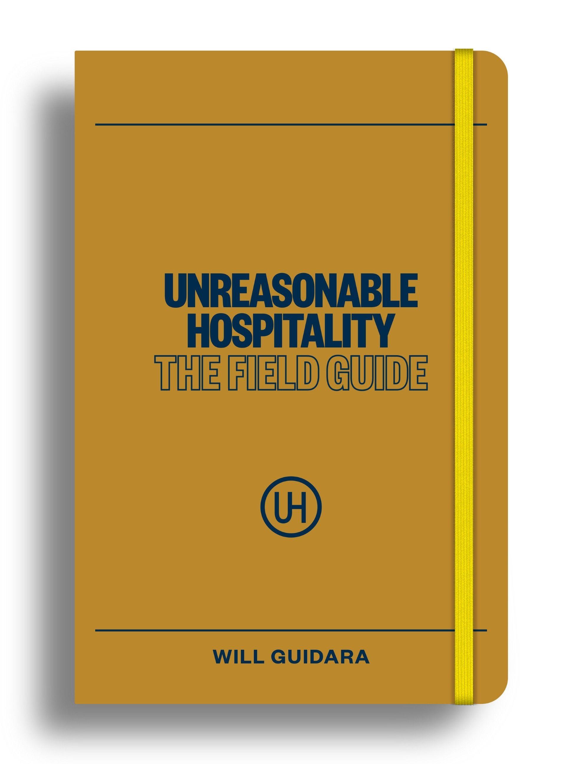 Vorderes Coverbild Unreasonable Hospitality: The Field Guide