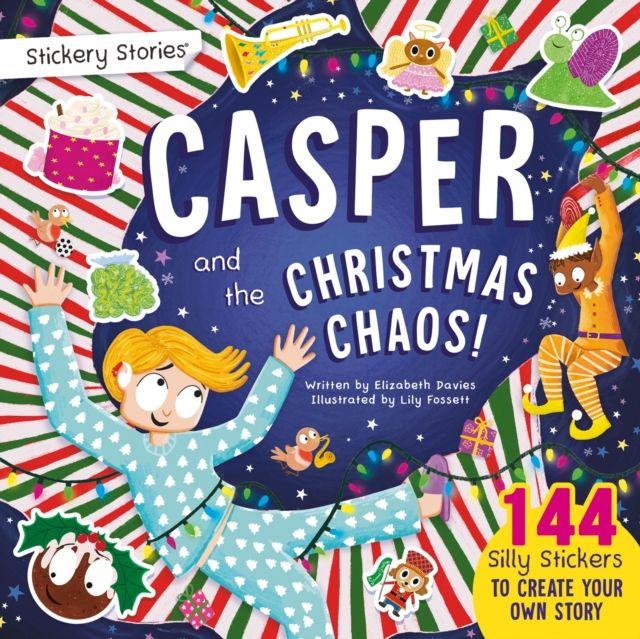 Vorderes Coverbild Stickery Stories: Casper and the Christmas Chaos - festive fantasy adventure sticker activity storybook for 4-8 Year Olds!