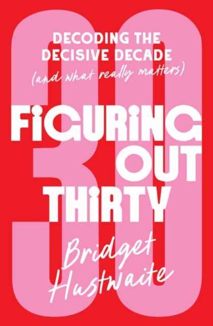 Vorderes Coverbild Figuring Out Thirty