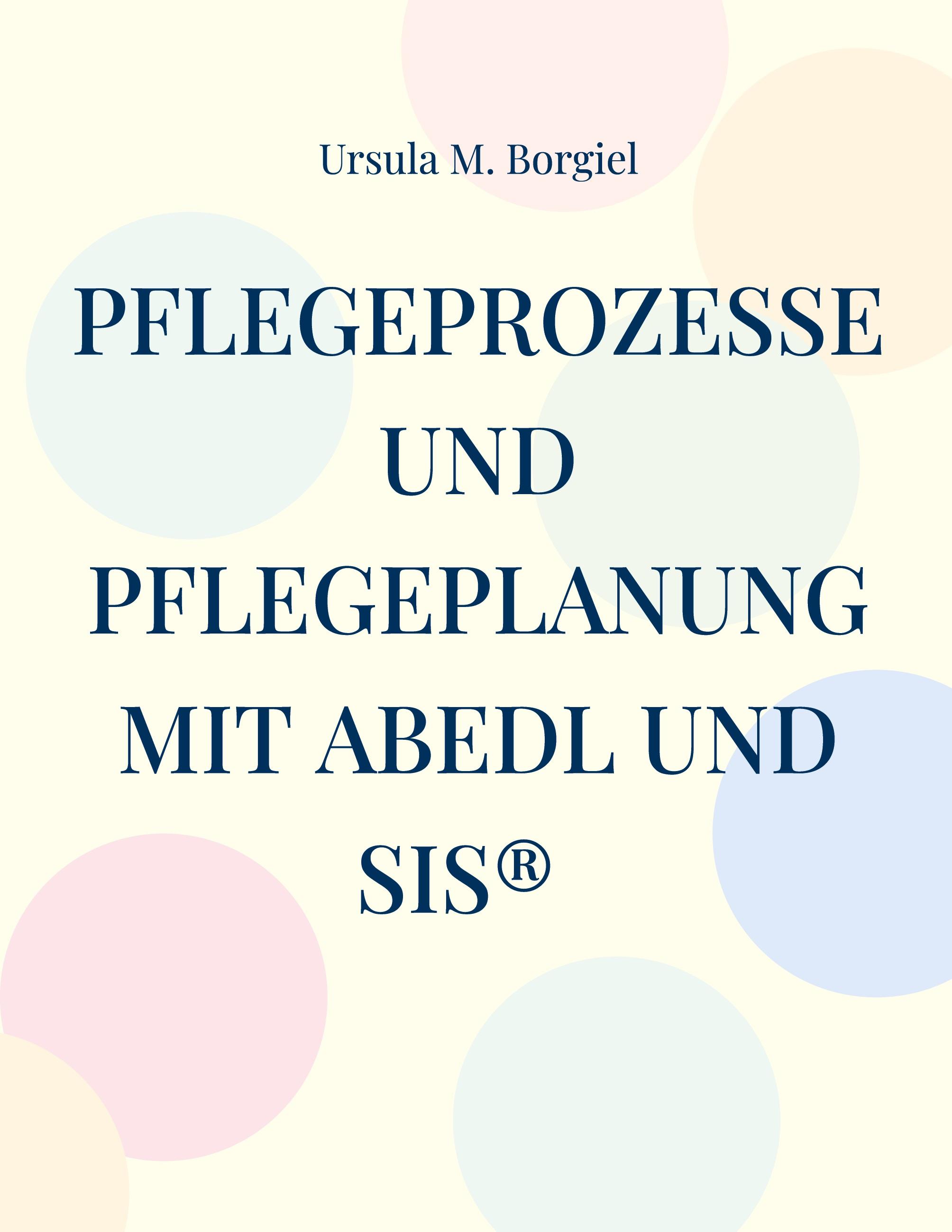Vorderes Coverbild Pflegeprozesse und Pflegeplanung mit ABEDL und SIS®