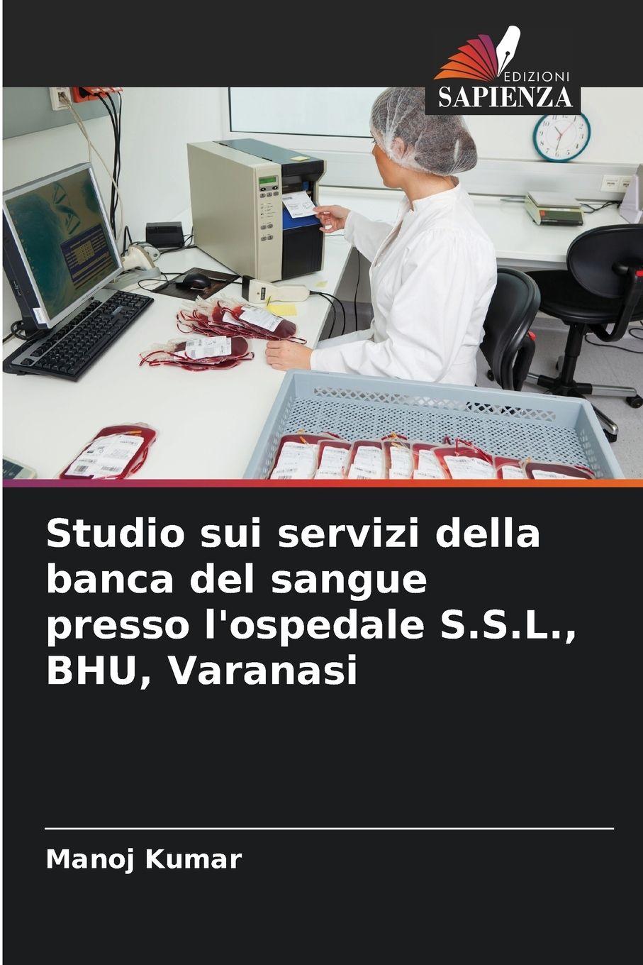 Vorderes Coverbild Studio sui servizi della banca del sangue presso l'ospedale S.S.L., BHU, Varanasi