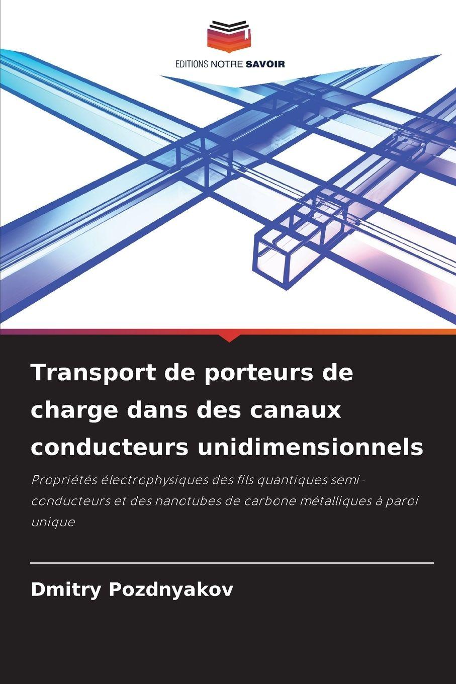 Vorderes Coverbild Transport de porteurs de charge dans des canaux conducteurs unidimensionnels