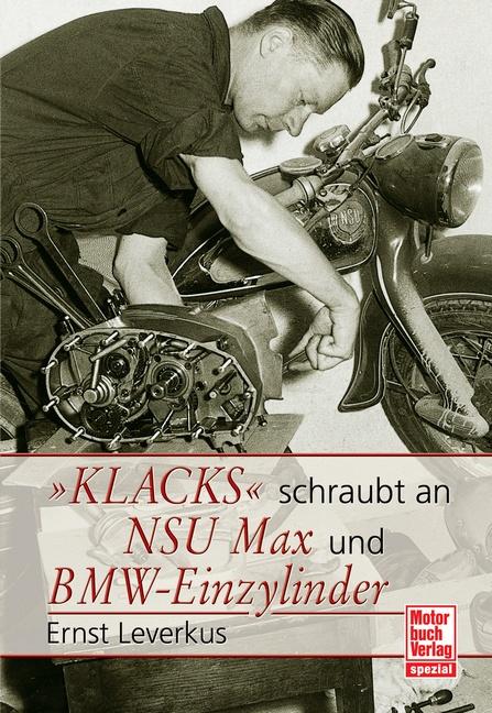 Vorderes Coverbild Klacks schraubt an NSU Max BMW Einzylinder