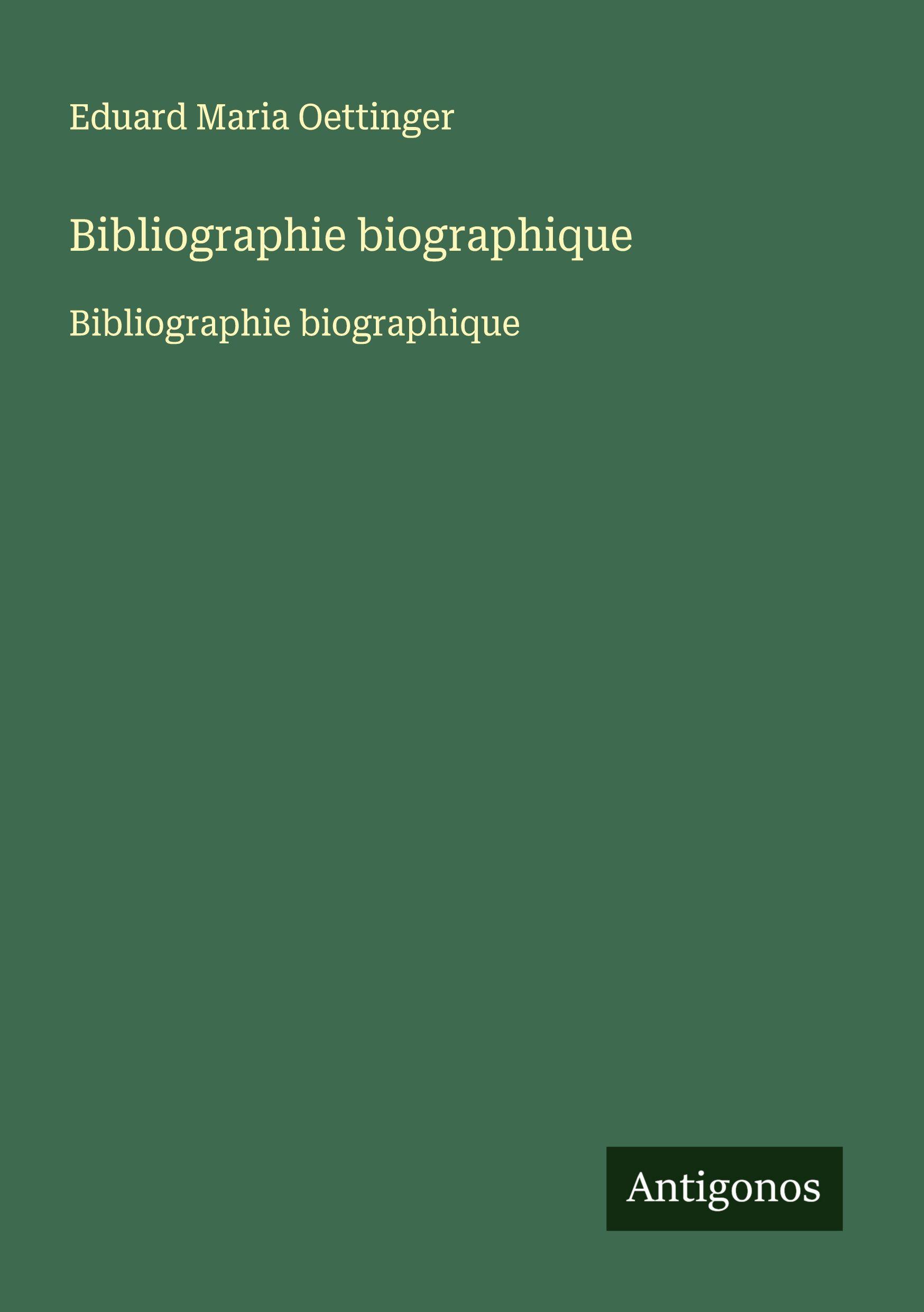 Vorderes Coverbild Bibliographie biographique