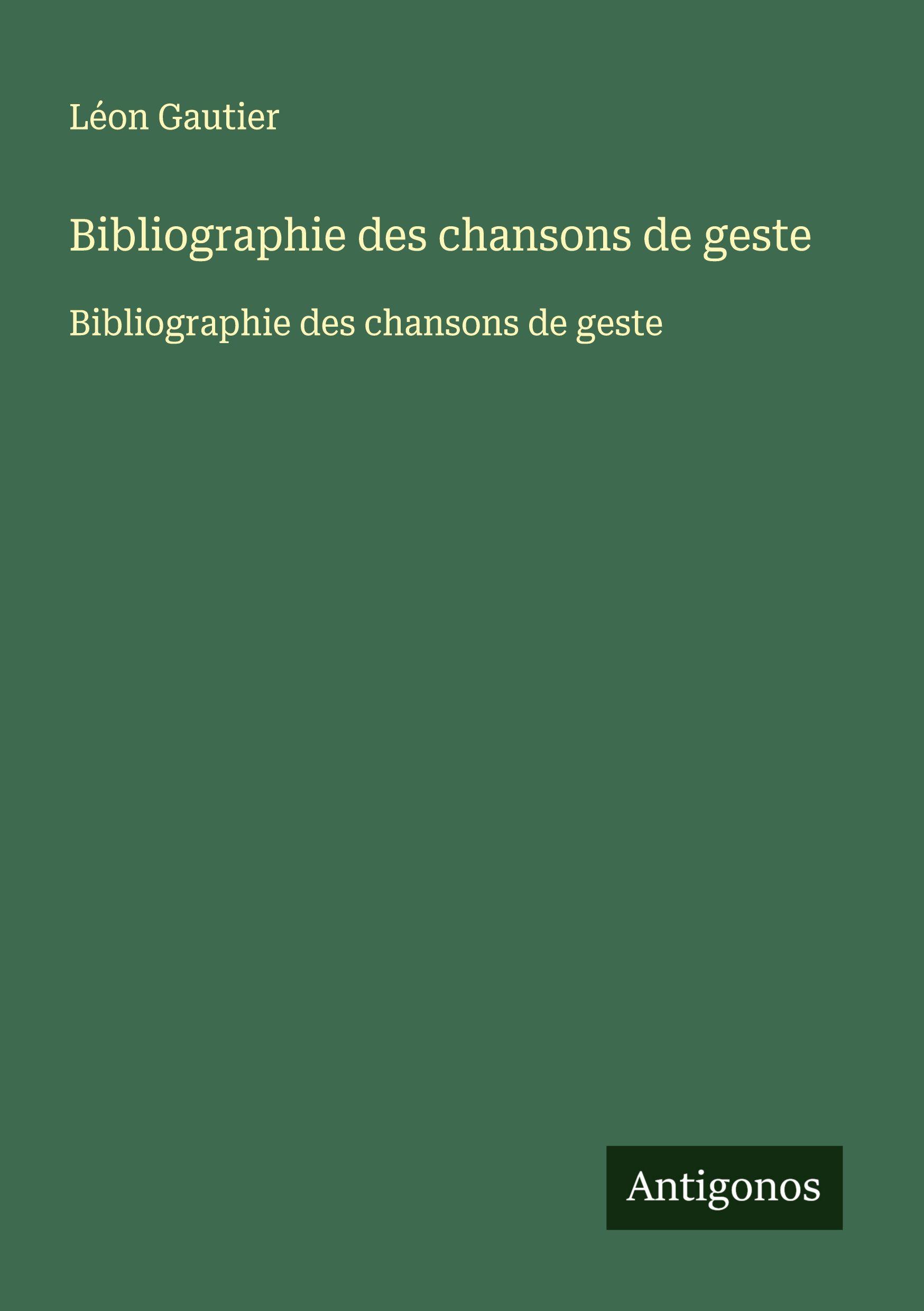 Vorderes Coverbild Bibliographie des chansons de geste
