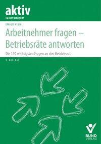 Vorderes Coverbild Arbeitnehmer fragen - Betriebsräte antworten