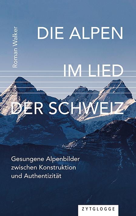 Vorderes Coverbild Die Alpen im Lied der Schweiz