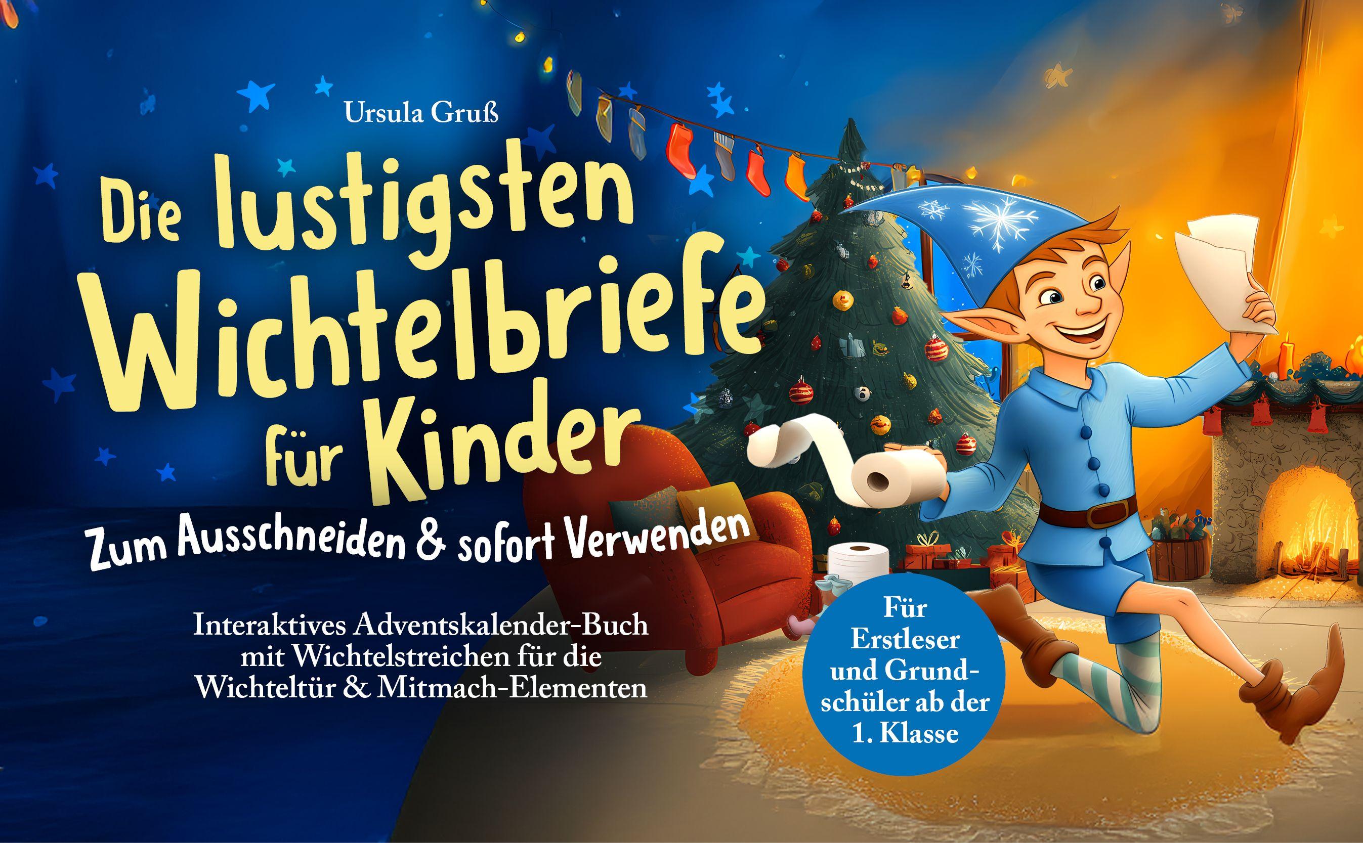 Beispielinhalt (Bild) Die lustigsten Wichtelbriefe für Kinder | Zum Ausschneiden & sofort Verwenden | Interaktives Adventskalender-Buch mit Wichtelstreichen für die Wichteltür & Mitmach-Elementen | Für Erstleser und Grundschüler ab der 1. Klasse