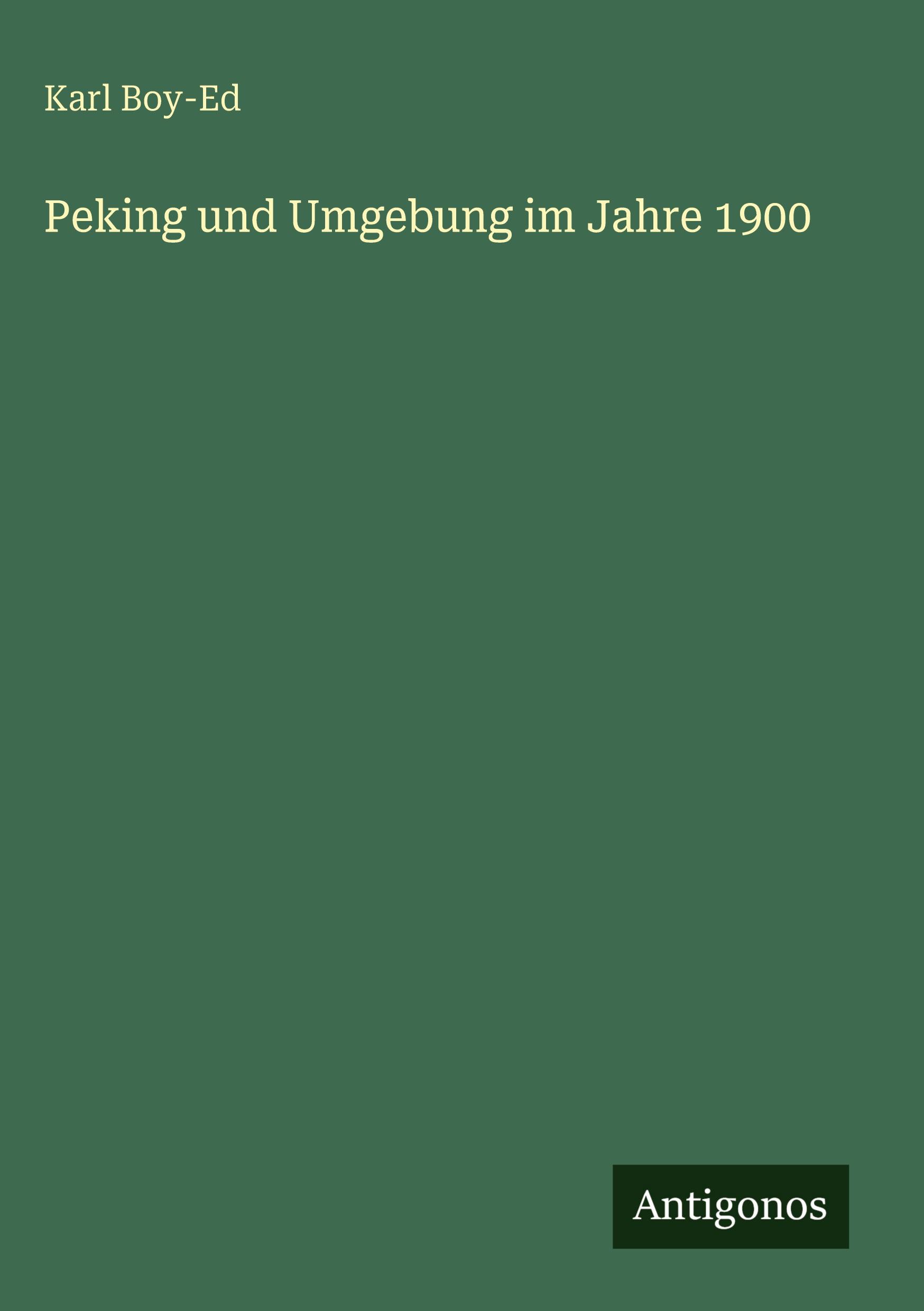 Vorderes Coverbild Peking und Umgebung im Jahre 1900