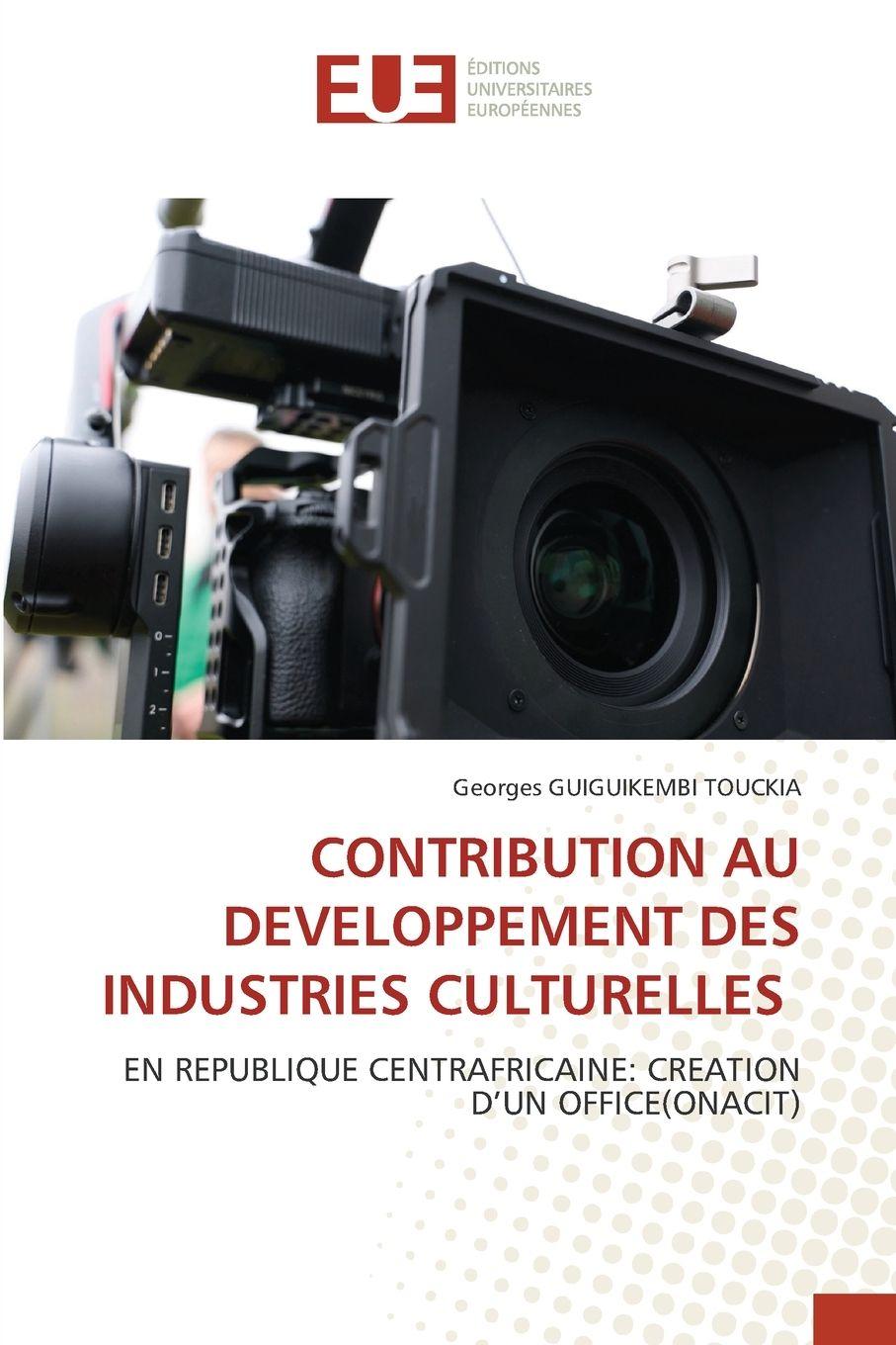 Vorderes Coverbild CONTRIBUTION AU DEVELOPPEMENT DES INDUSTRIES CULTURELLES