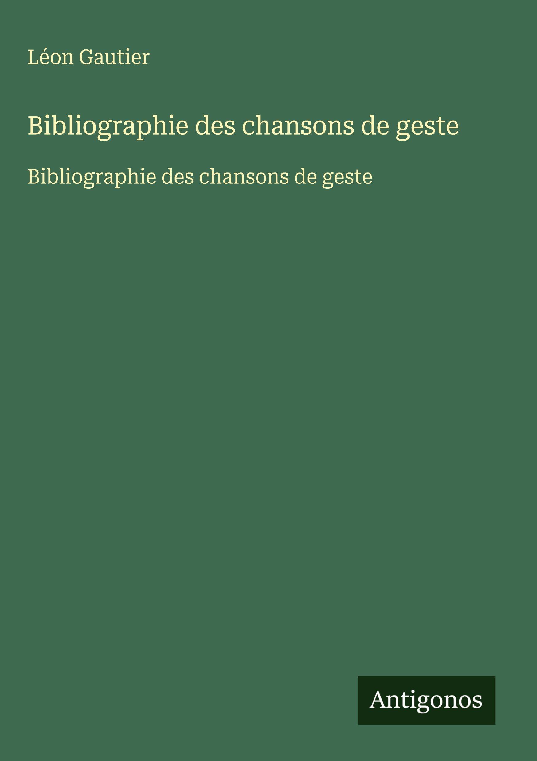 Vorderes Coverbild Bibliographie des chansons de geste