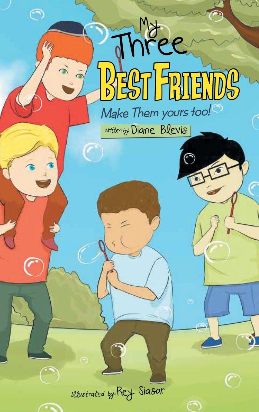 Vorderes Coverbild My Three Best Friends Make Them Yours too!