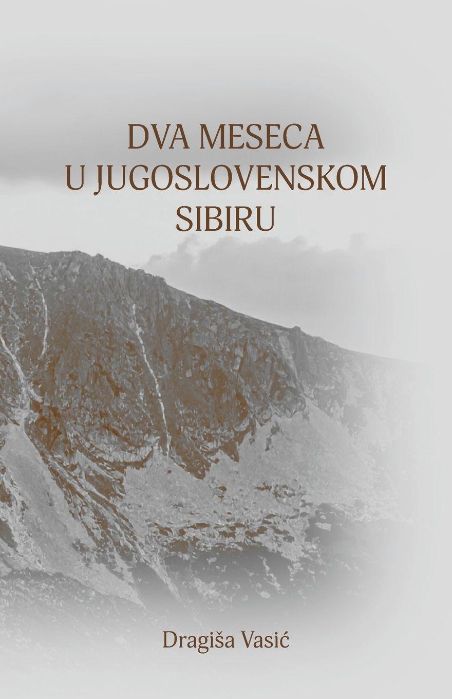 Vorderes Coverbild Dva meseca u jugoslovenskom Sibiru