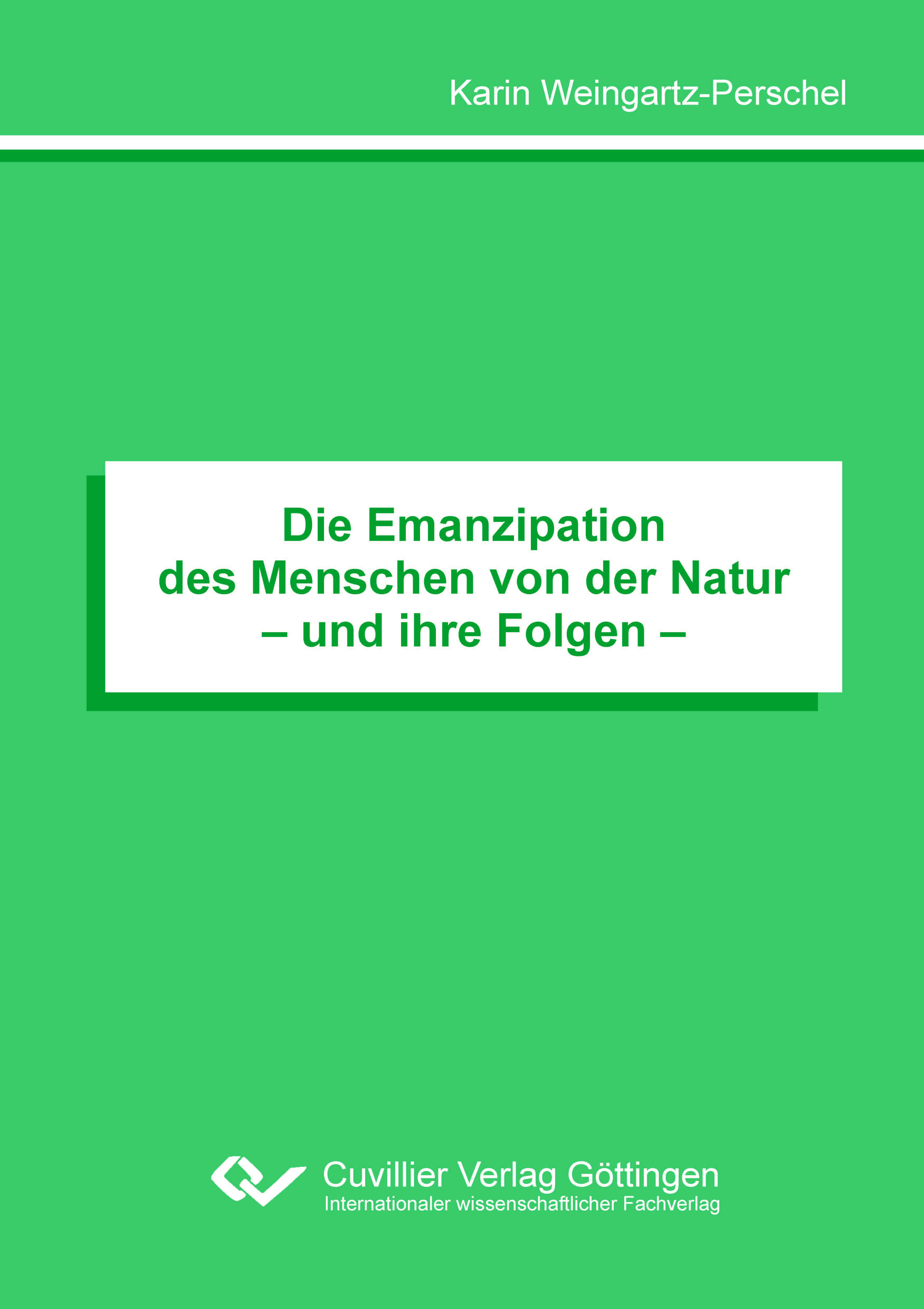 Vorderes Coverbild Die Emanzipation des Menschen von der Natur- und ihre Folgen -
