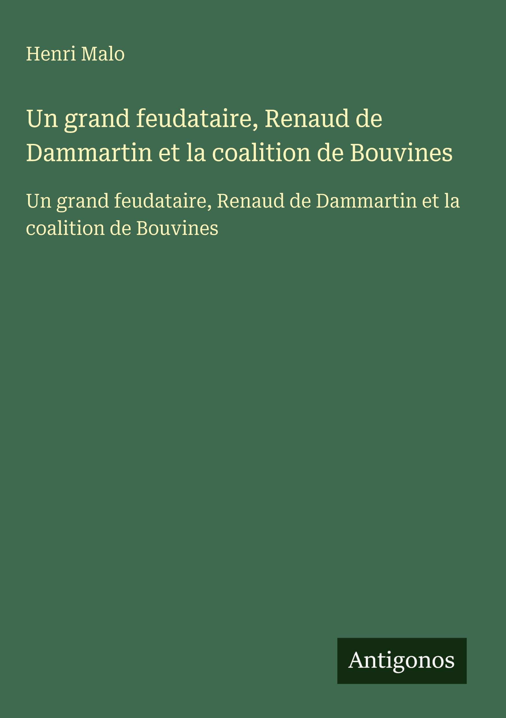 Vorderes Coverbild Un grand feudataire, Renaud de Dammartin et la coalition de Bouvines