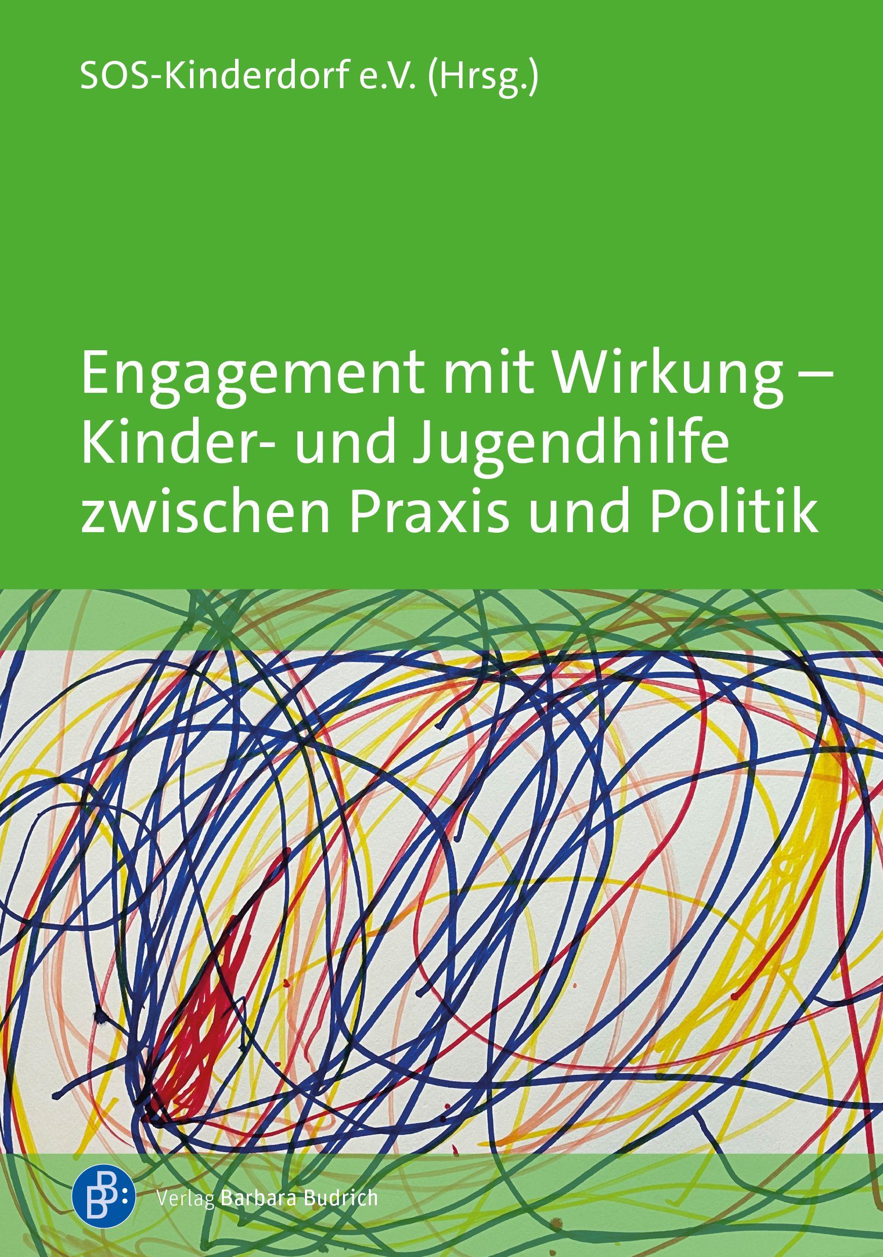 Vorderes Coverbild Engagement mit Wirkung - Kinder- und Jugendhilfe zwischen Praxis und Politik