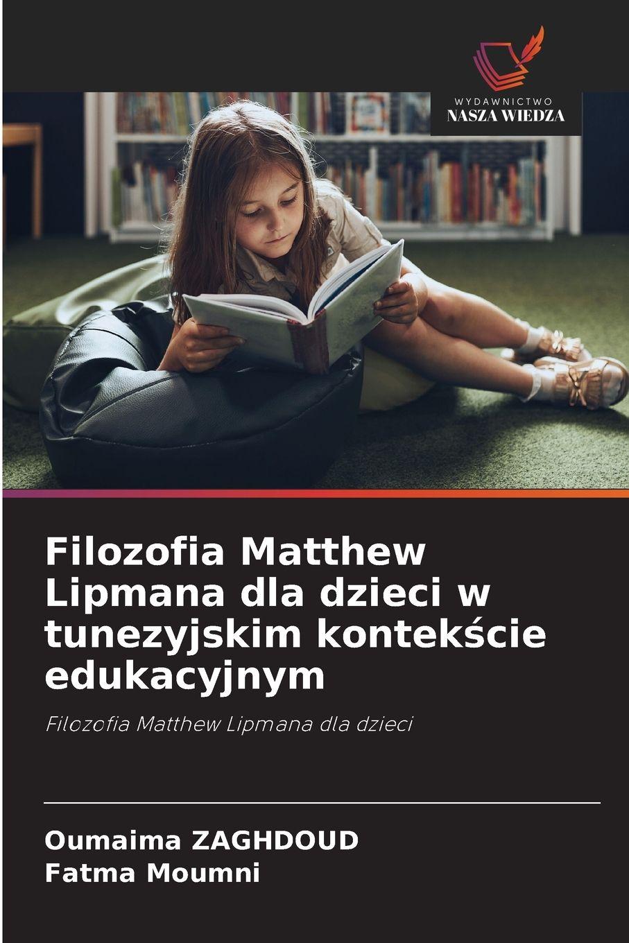 Vorderes Coverbild Filozofia Matthew Lipmana dla dzieci w tunezyjskim kontek¿cie edukacyjnym