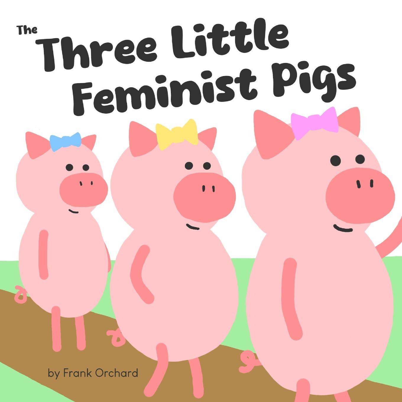 Vorderes Coverbild The Three Little Feminist Pigs