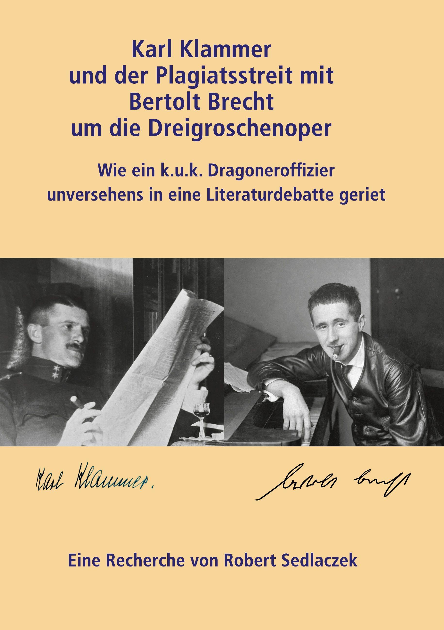Vorderes Coverbild Karl Klammer und der Plagiatsstreit mit Bertolt Brecht um die Dreigroschenoper