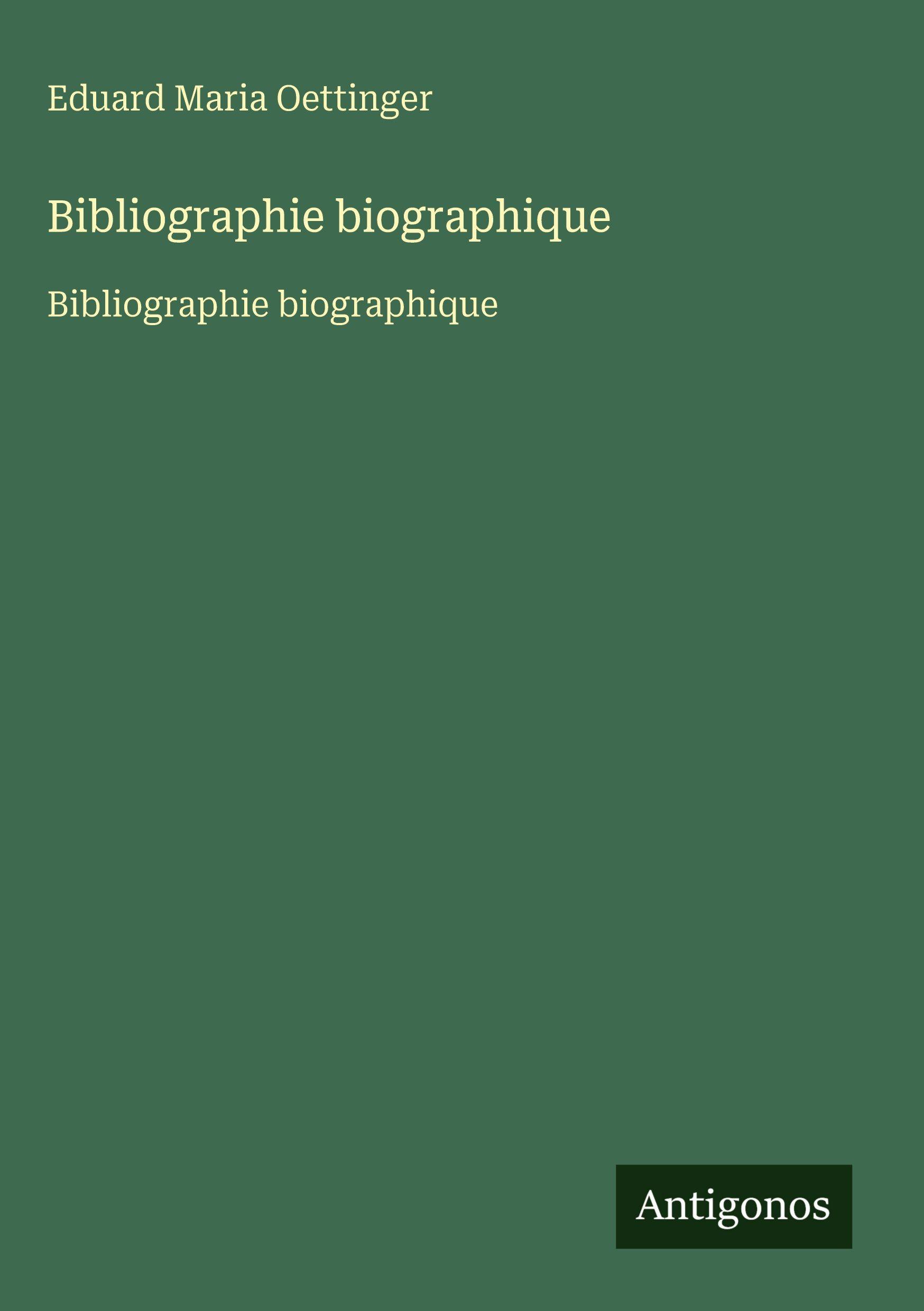 Vorderes Coverbild Bibliographie biographique