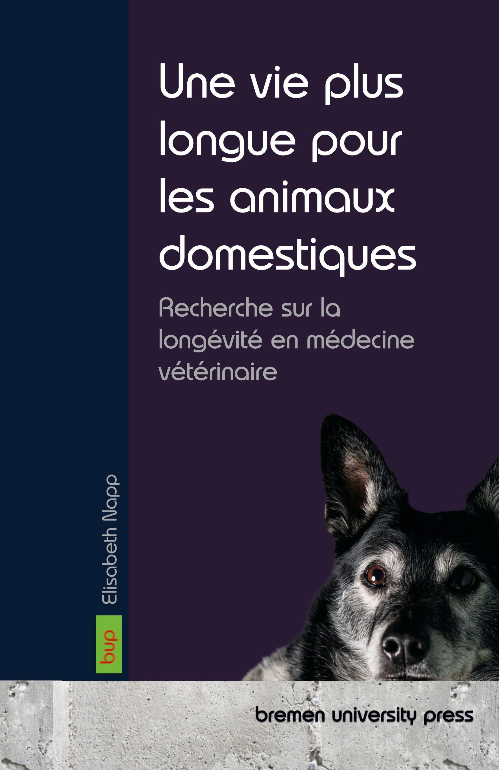 Vorderes Coverbild Une vie plus longue pour les animaux domestiques