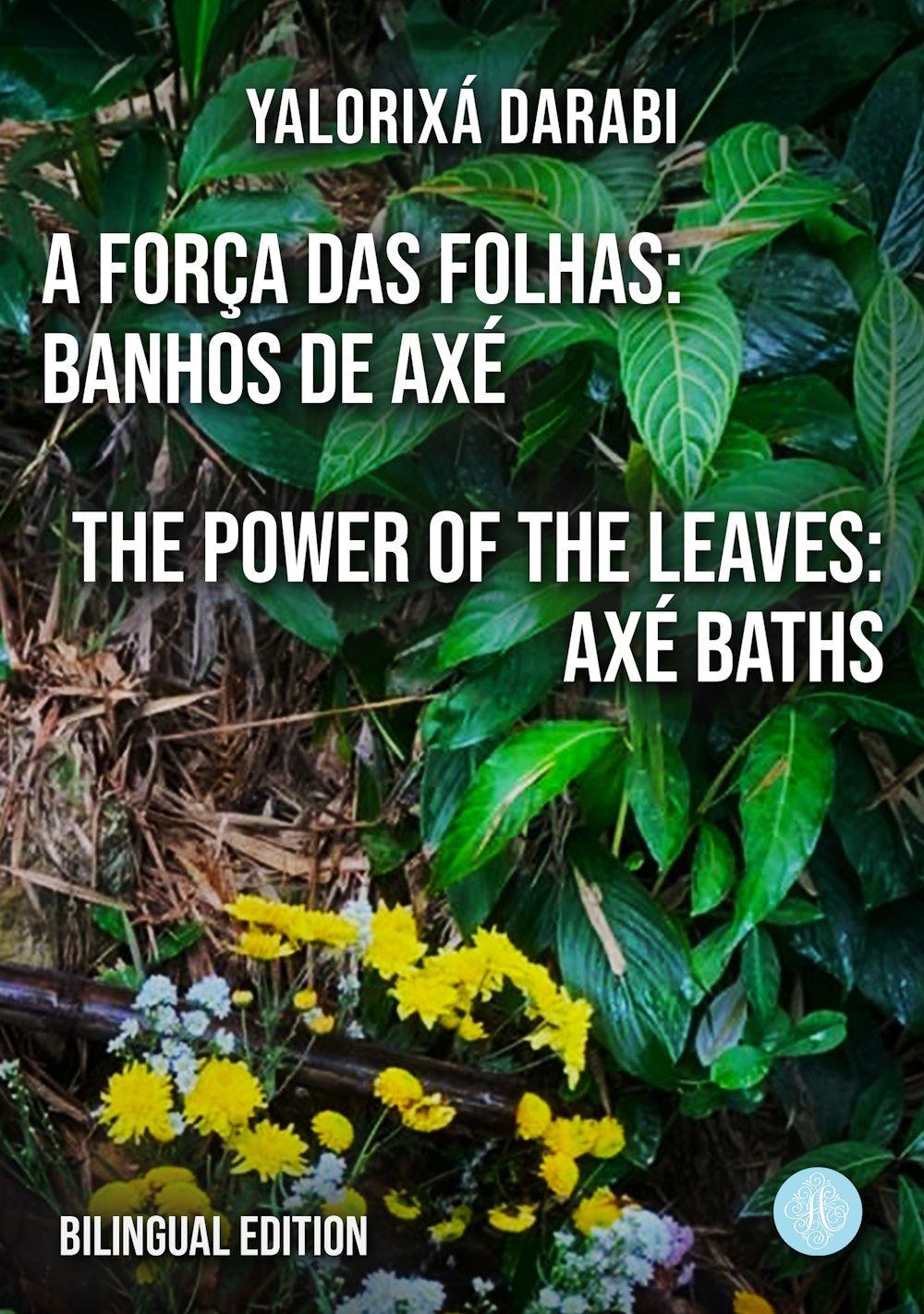 Vorderes Coverbild A Força das Folhas: Banhos de Axé / The Power of the Leaves: Axé Baths
