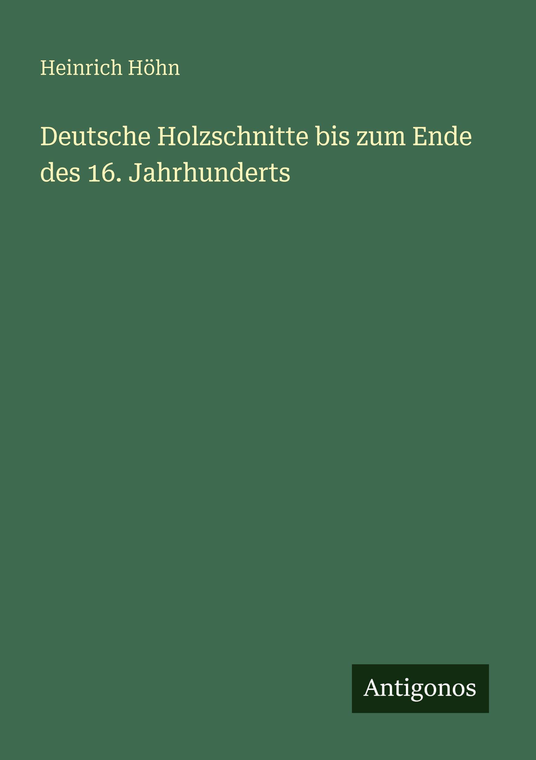 Vorderes Coverbild Deutsche Holzschnitte bis zum Ende des 16. Jahrhunderts