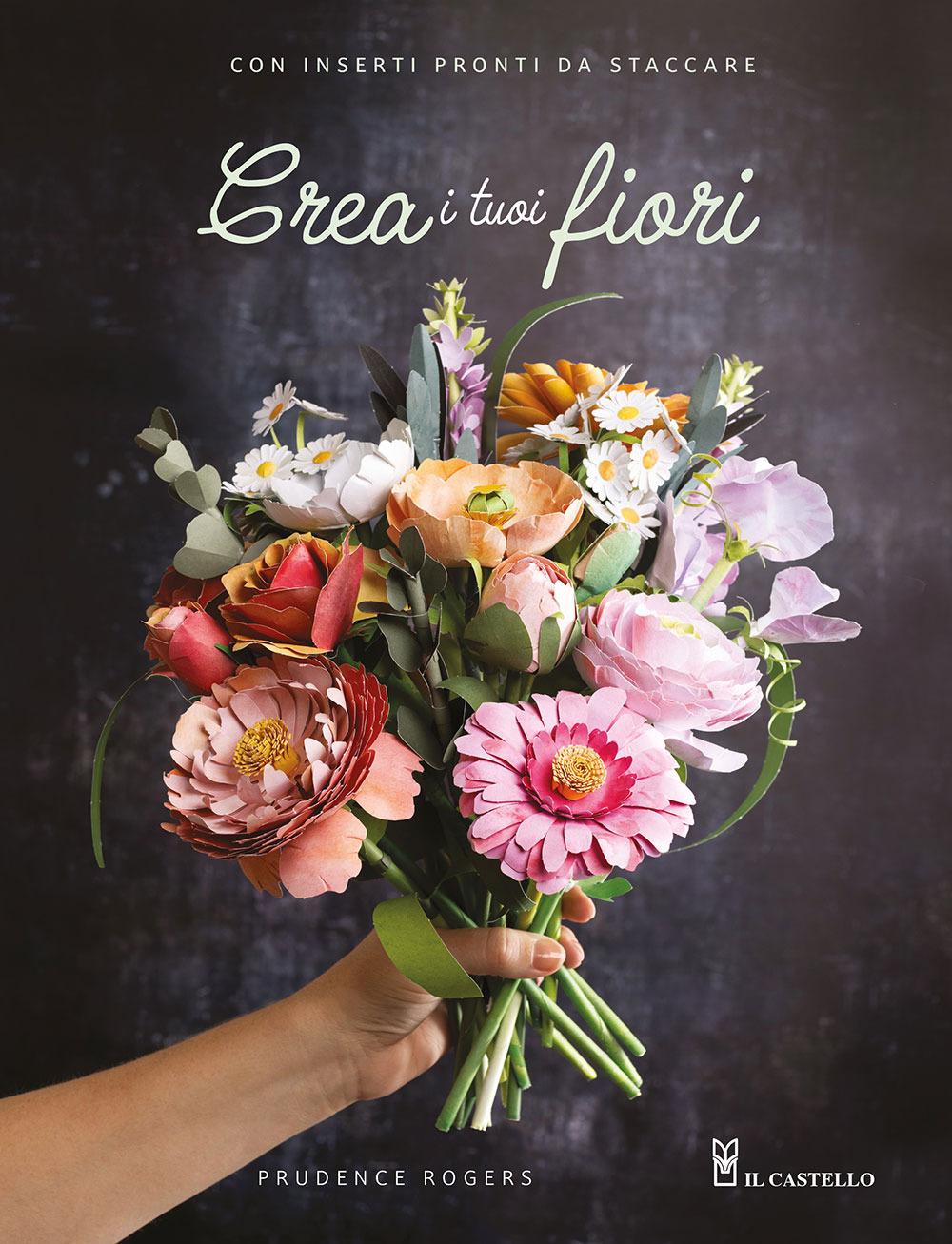 Vorderes Coverbild Crea i tuoi fiori