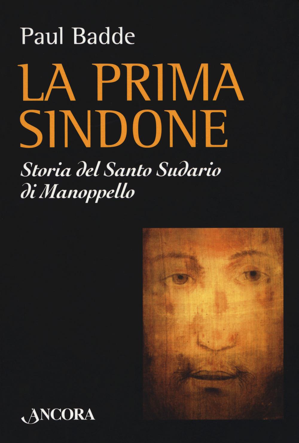 Vorderes Coverbild La prima Sindone. Storia del santo sudario di Manoppello