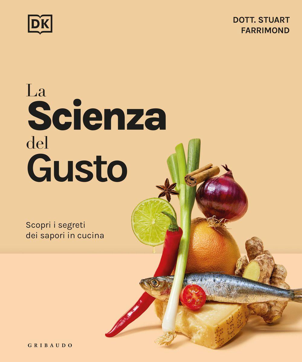 Vorderes Coverbild La scienza del gusto. Scopri i segreti dei sapori in cucina