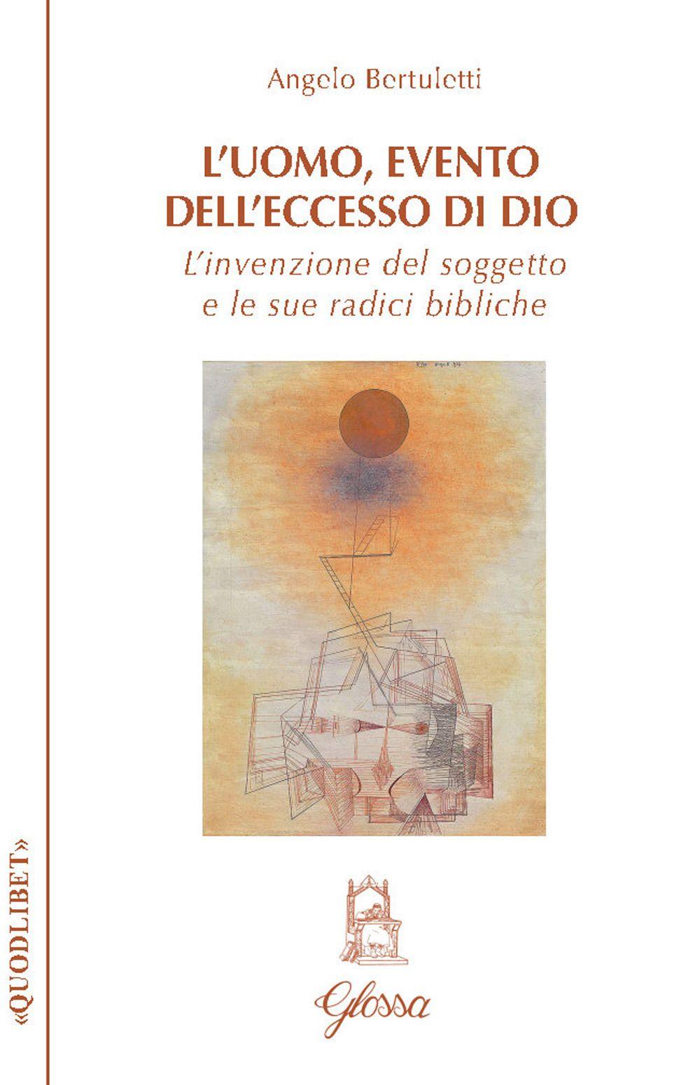 Vorderes Coverbild L' uomo, evento dell'eccesso di Dio. L'invenzione del soggetto e le sue radici bibliche
