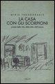 Vorderes Coverbild La casa con gli scorpioni. Poesie della vita, della lotta, dell'amore