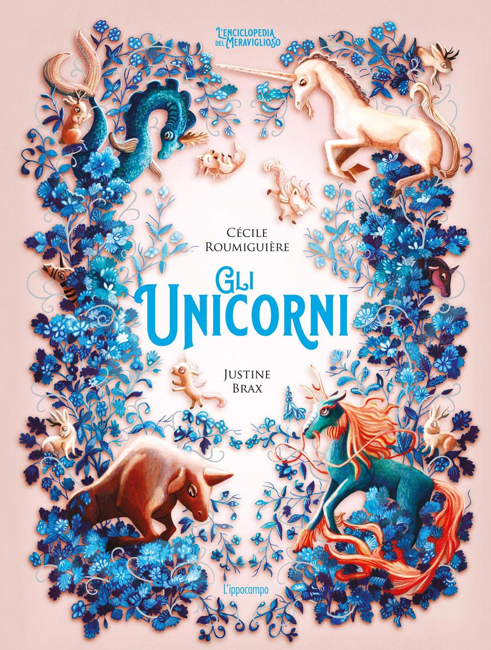 Vorderes Coverbild Gli unicorni. L'enciclopedia del meraviglioso