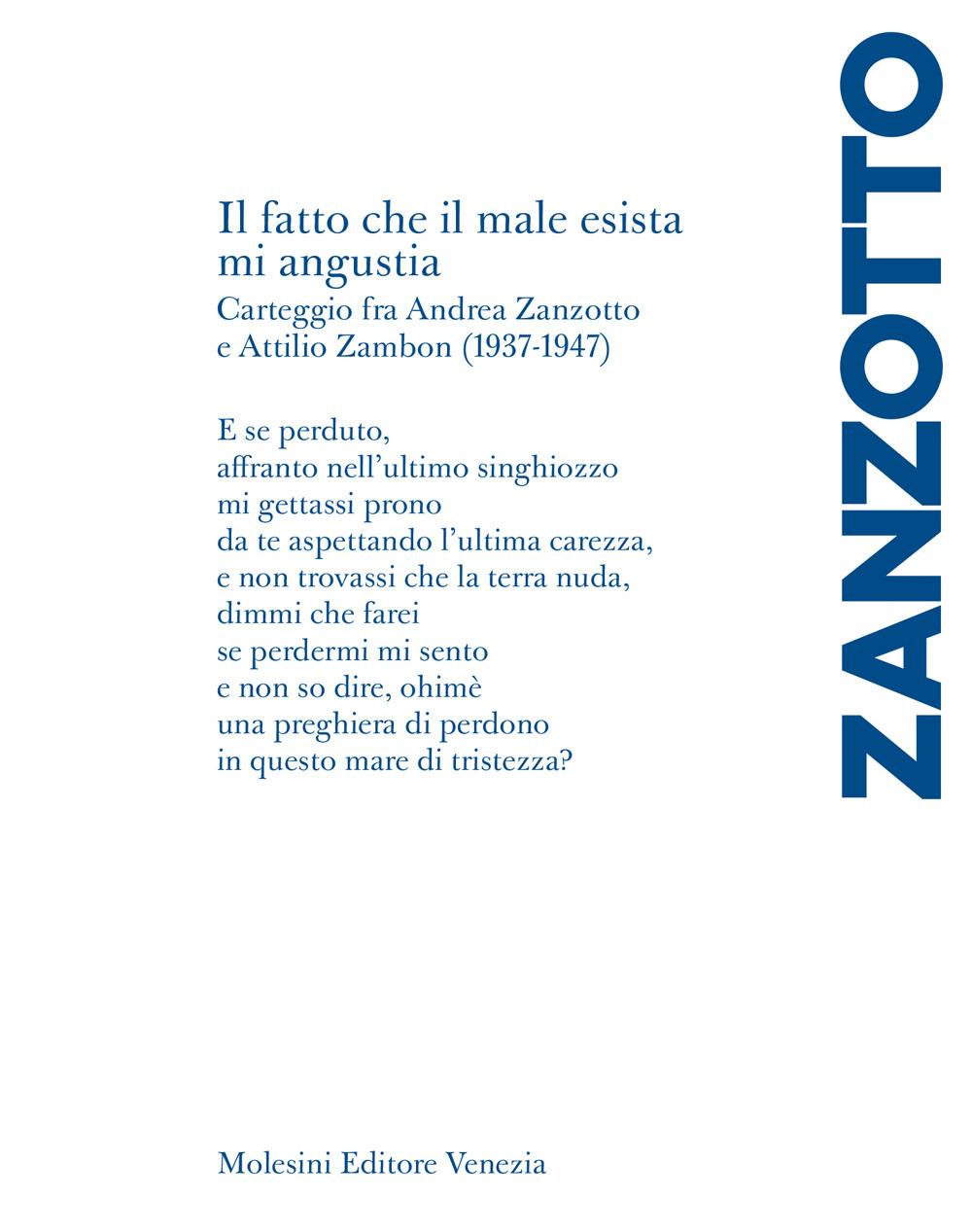 Vorderes Coverbild 'Il fatto che il male esista mi angustia'. Carteggio fra Andrea Zanzotto e Attilio Zambon (1937-1947)