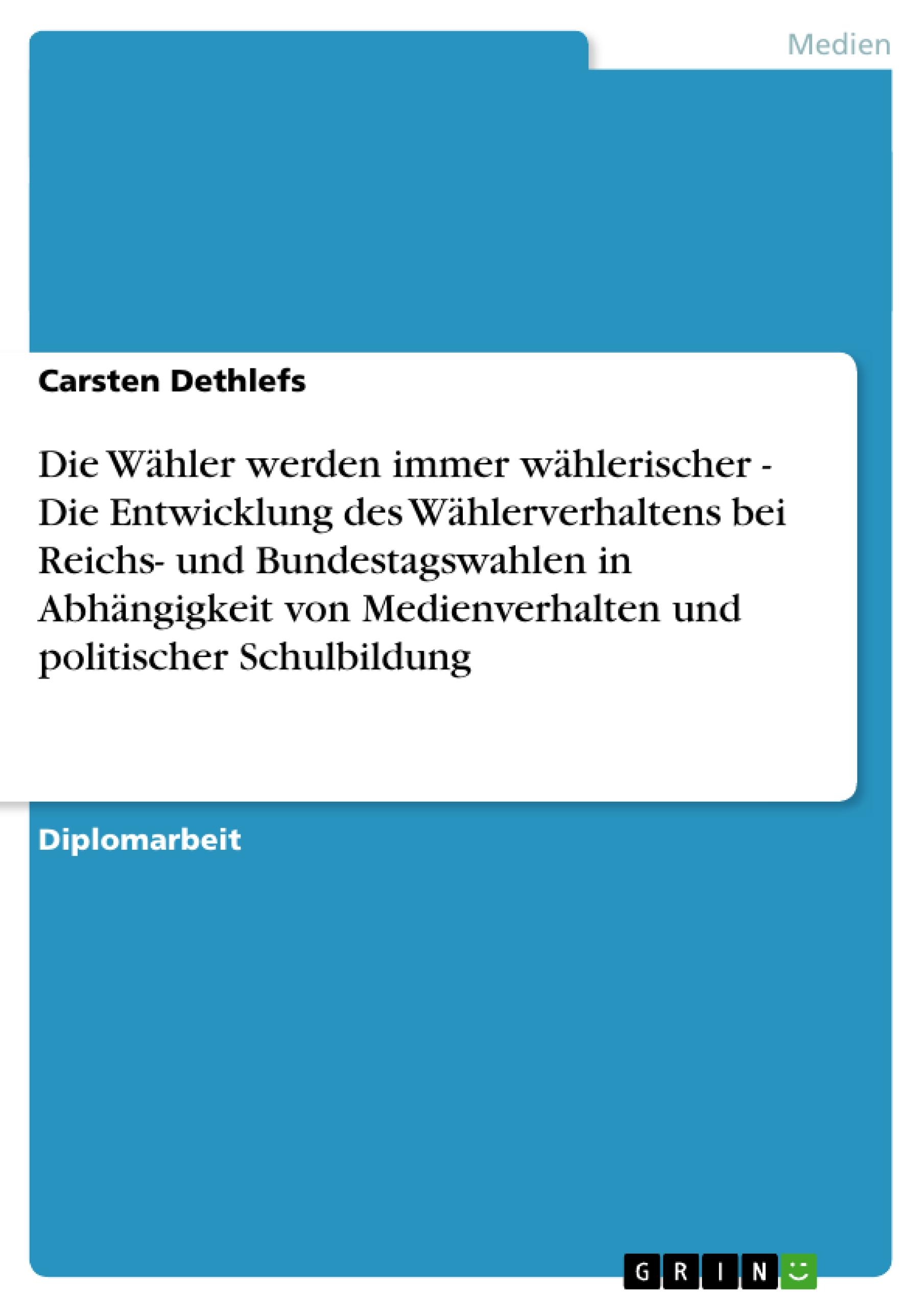 Vorderes Coverbild Die Wähler werden immer wählerischer - Die Entwicklung des Wählerverhaltens bei Reichs- und Bundestagswahlen in Abhängigkeit von Medienverhalten und politischer Schulbildung