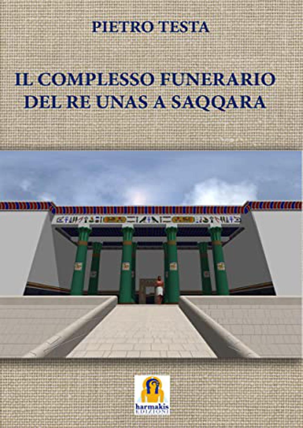 Vorderes Coverbild Il complesso funerario del Re Unas a Saqqara