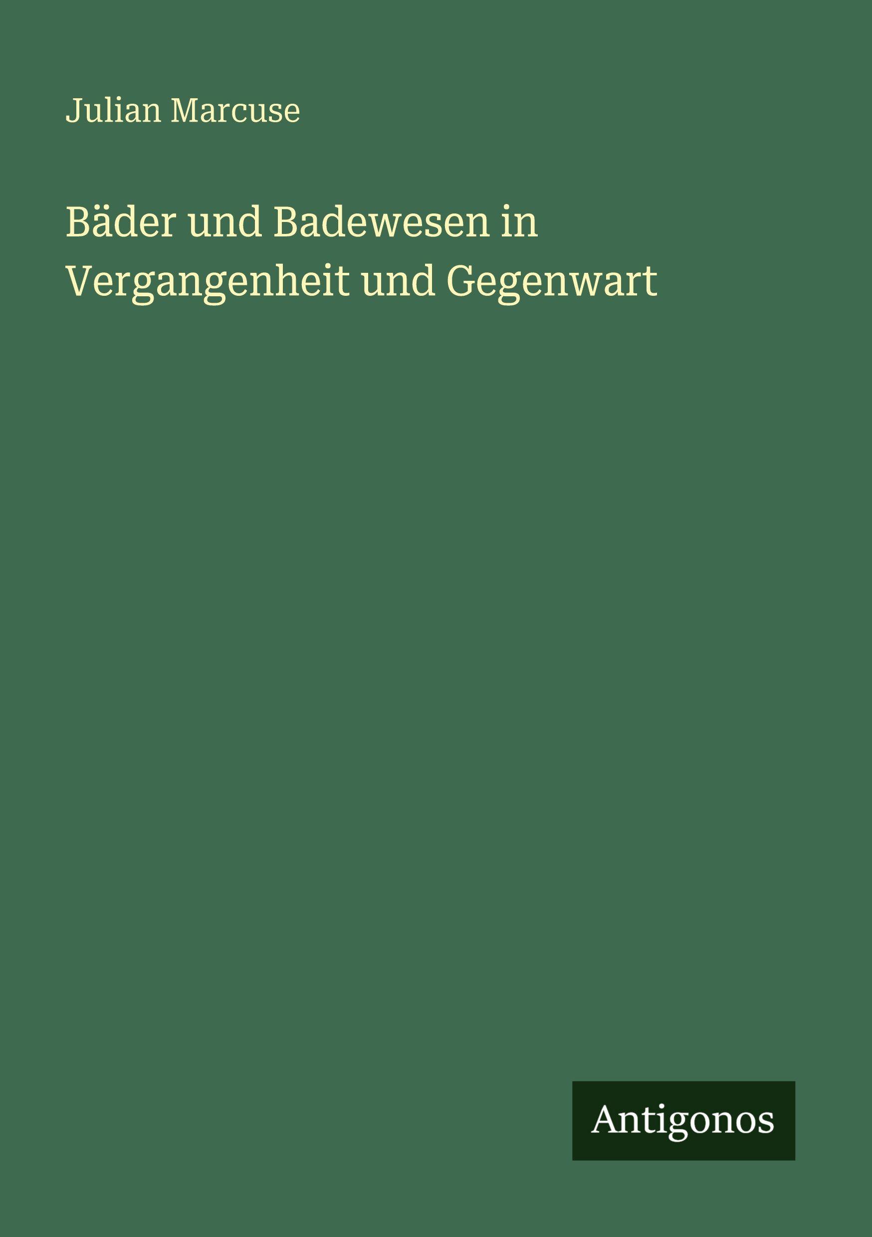 Vorderes Coverbild Bäder und Badewesen in Vergangenheit und Gegenwart