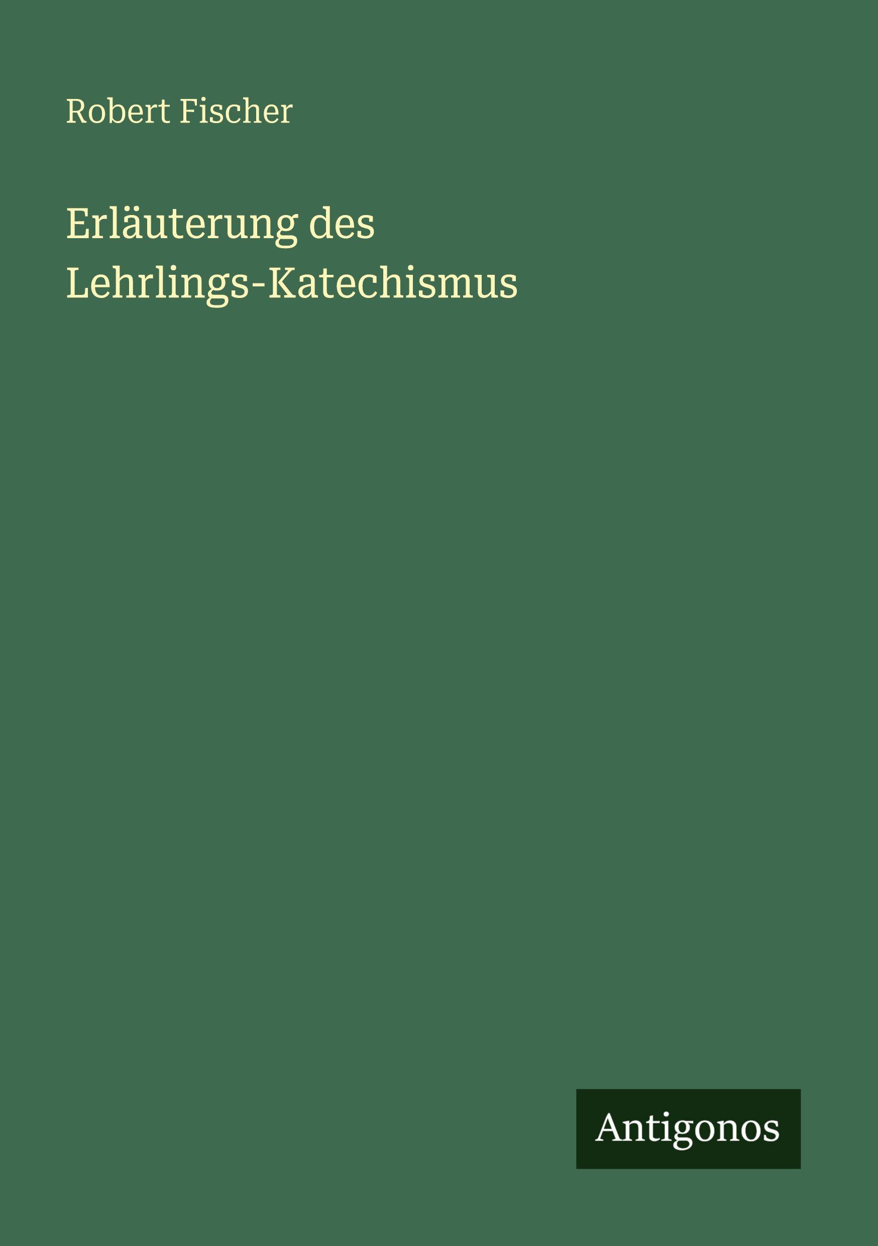 Vorderes Coverbild Erläuterung des Lehrlings-Katechismus