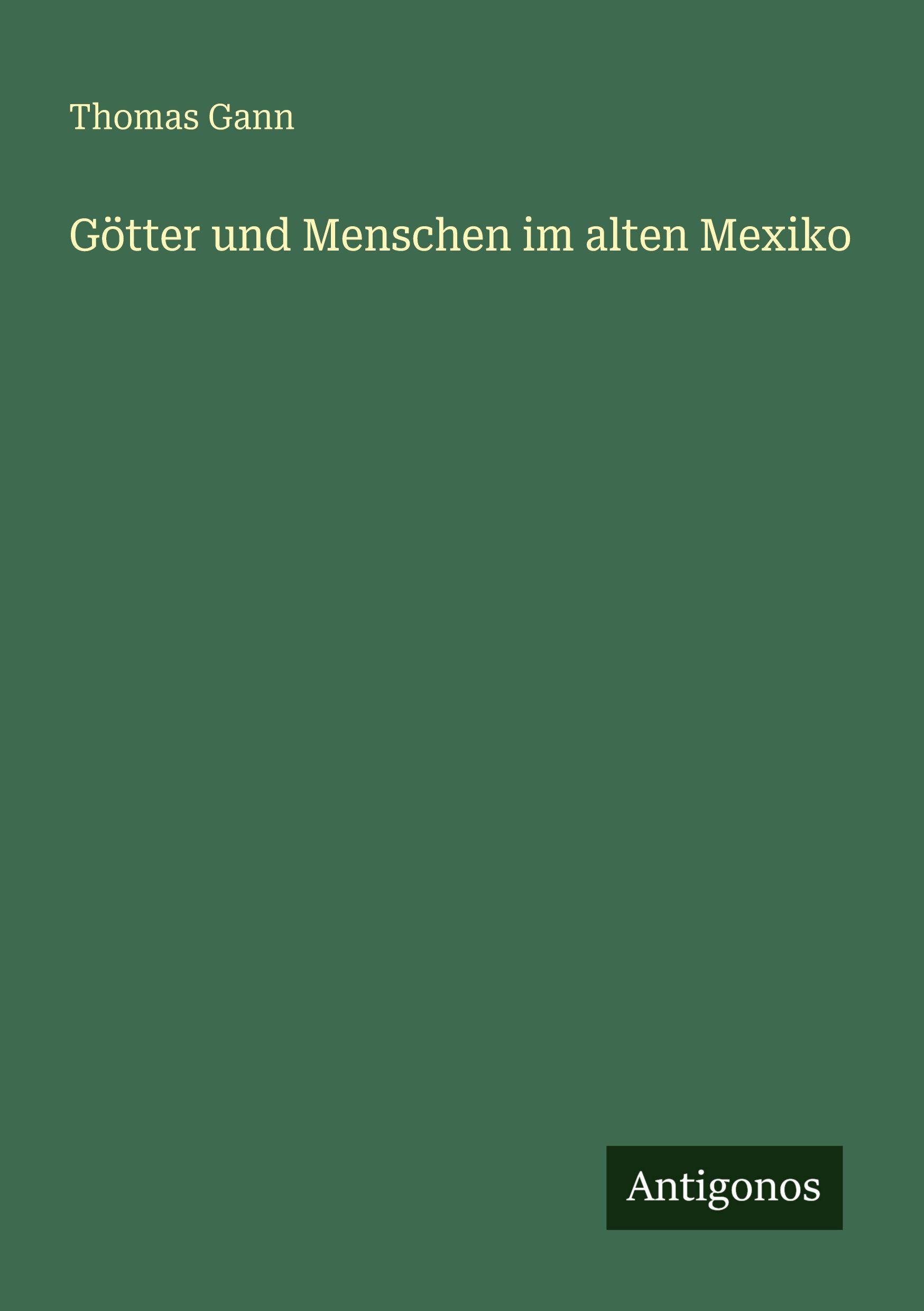 Vorderes Coverbild Götter und Menschen im alten Mexiko