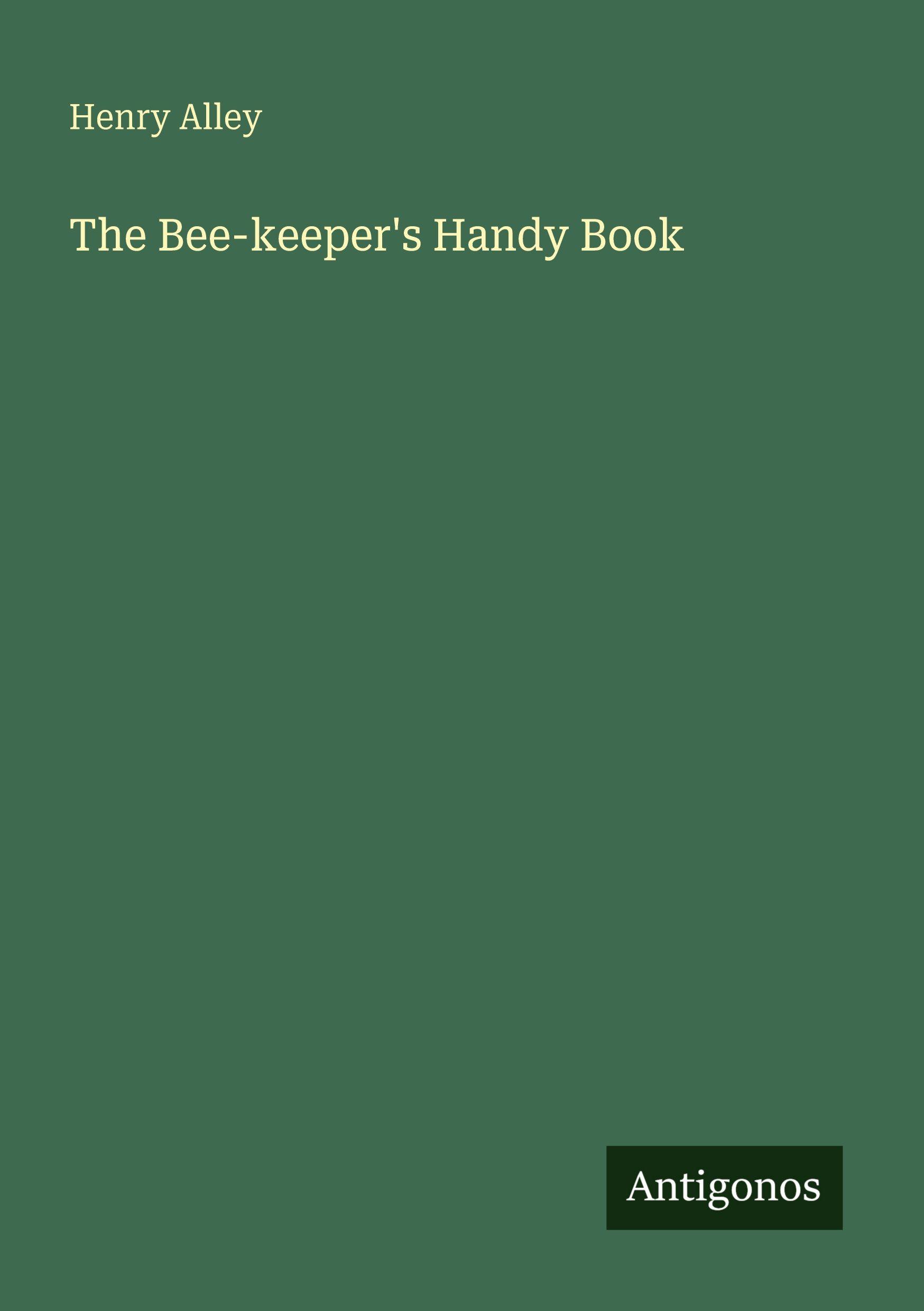Vorderes Coverbild The Bee-keeper's Handy Book