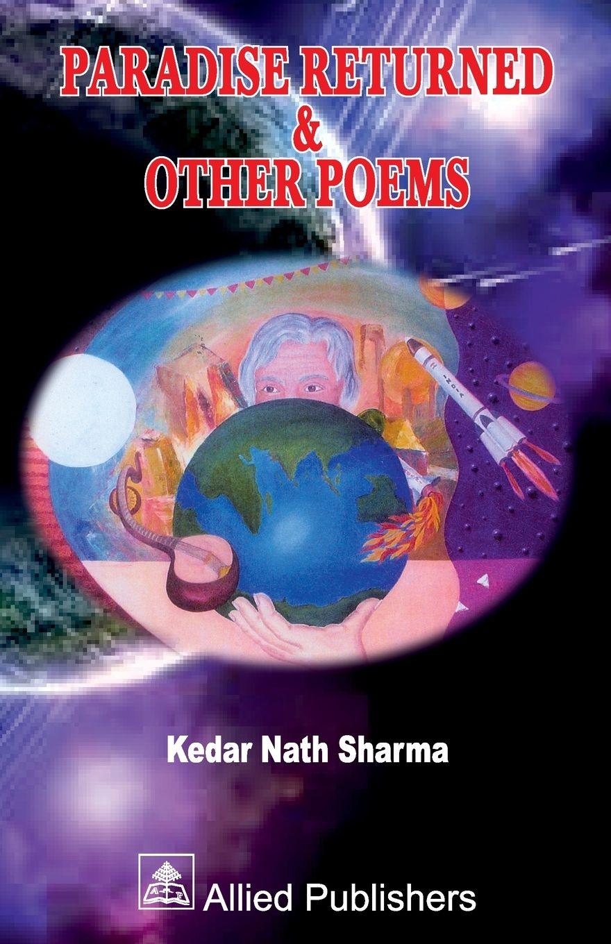 Vorderes Coverbild Paradise Returned & Other Poems (acknowledged by Shri APJ Abdul Kalam)