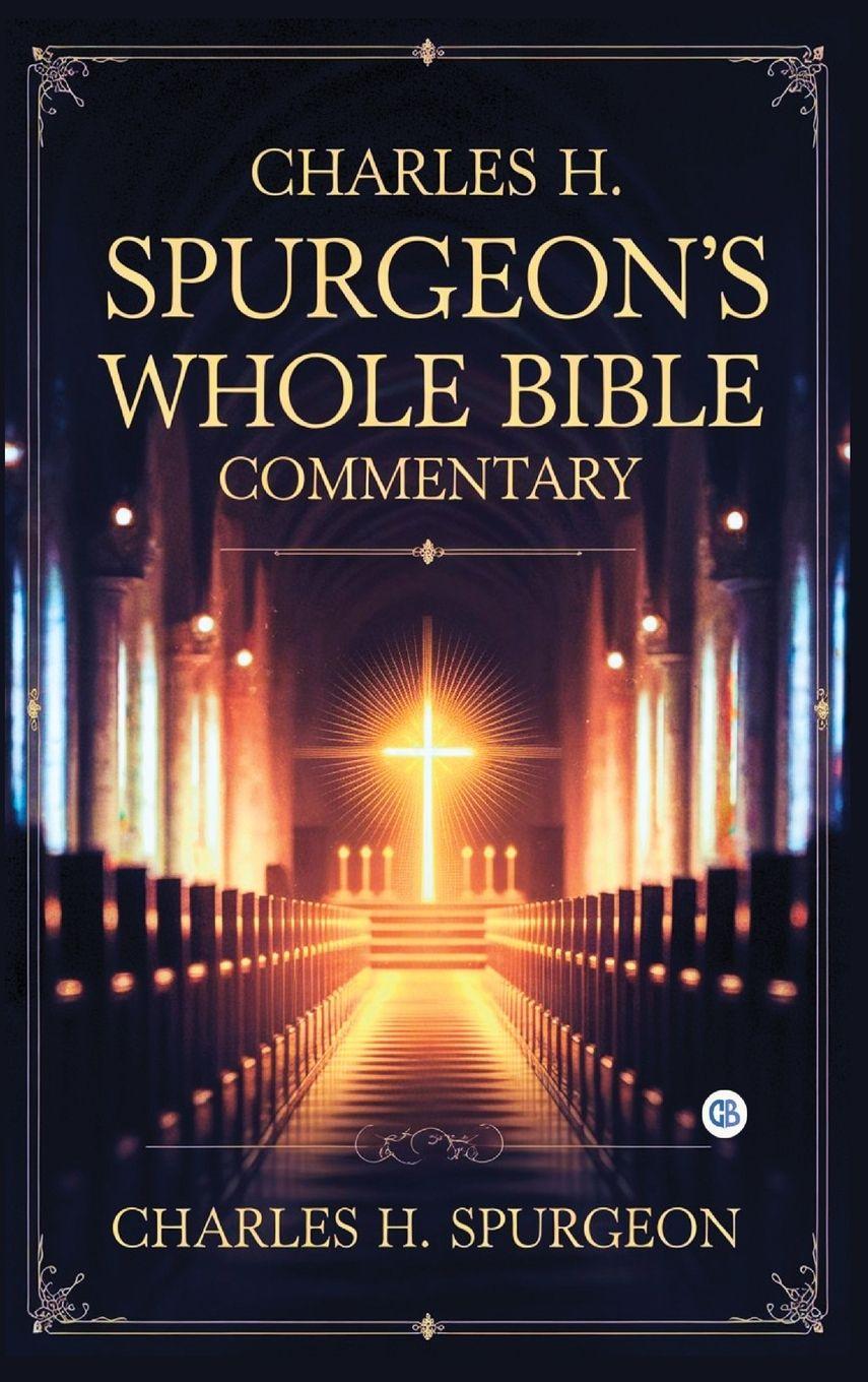 Vorderes Coverbild Charles H. Spurgeon's Whole Bible Commentary