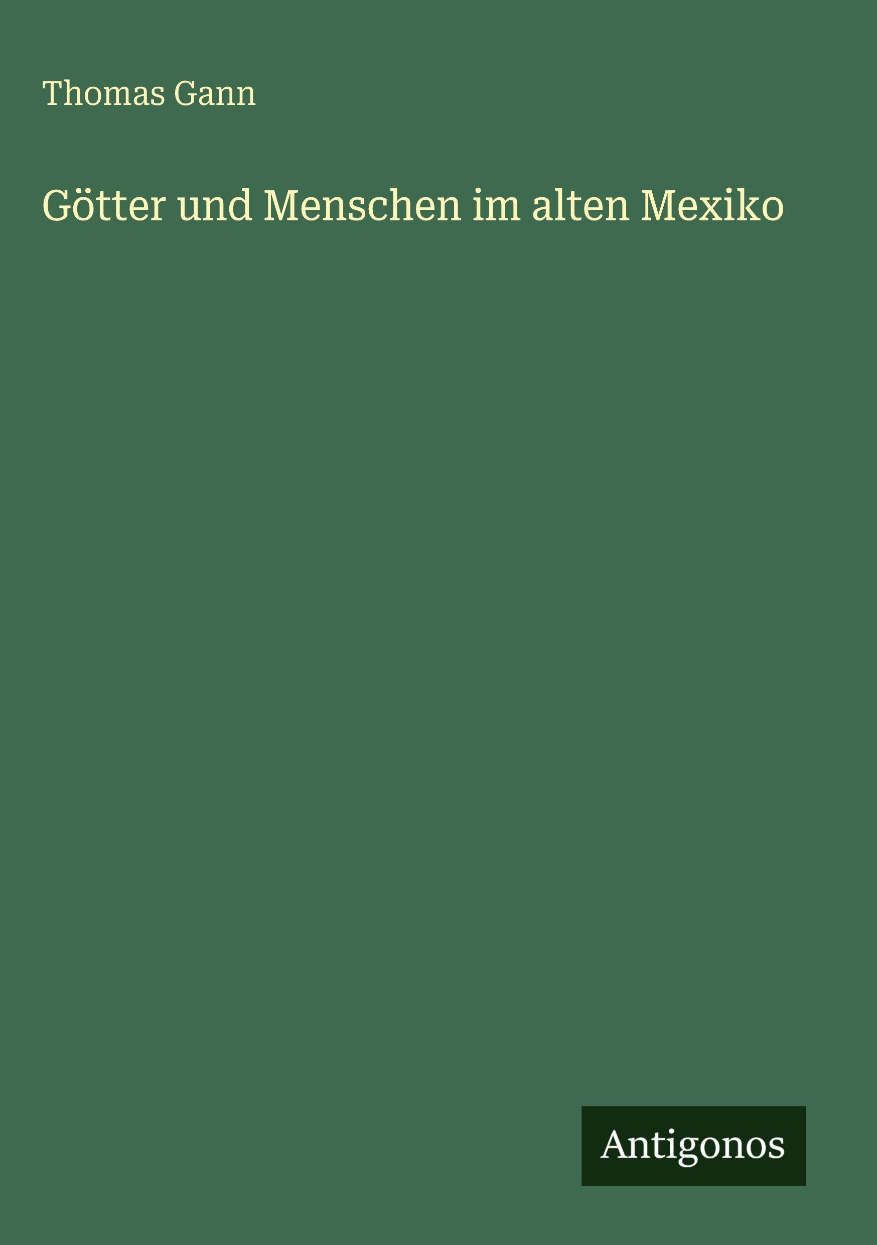 Vorderes Coverbild Götter und Menschen im alten Mexiko