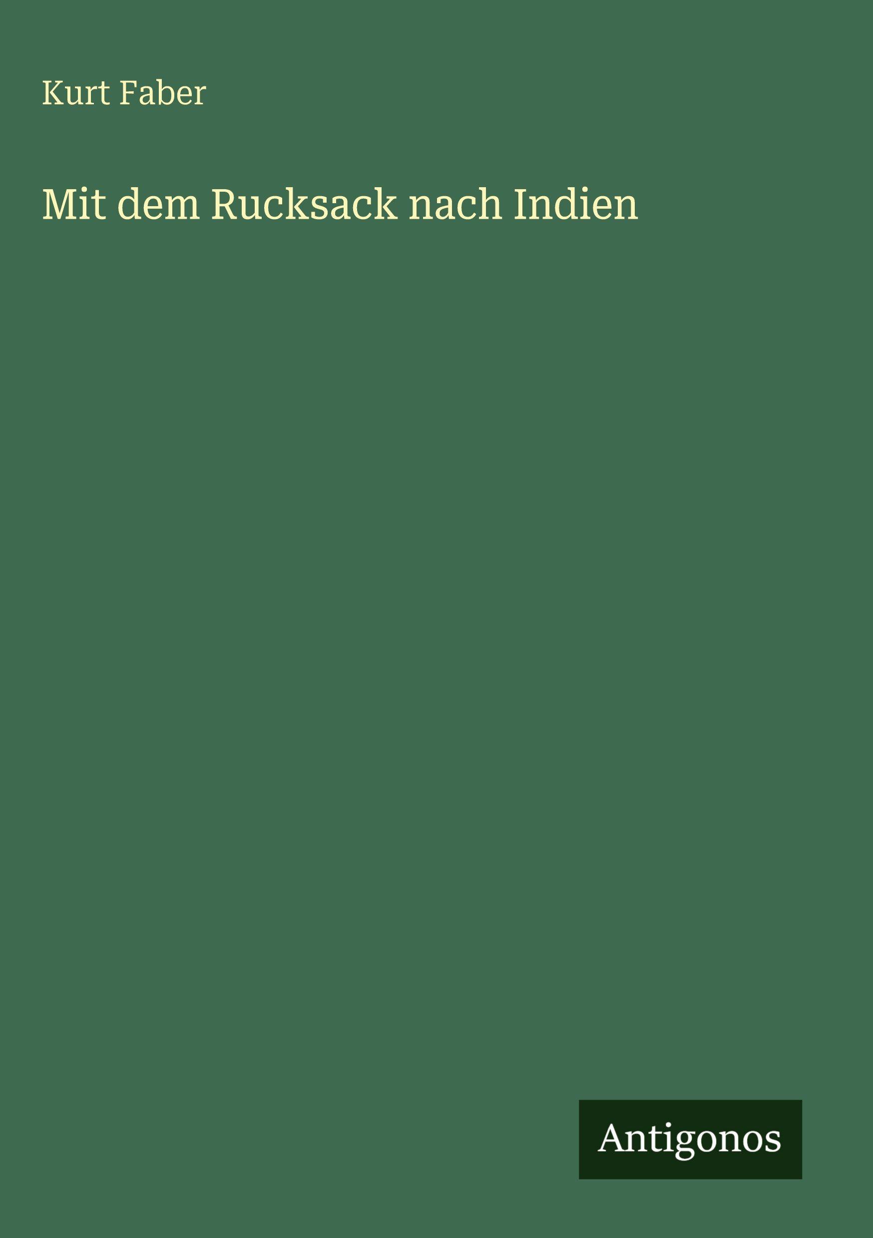 Vorderes Coverbild Mit dem Rucksack nach Indien