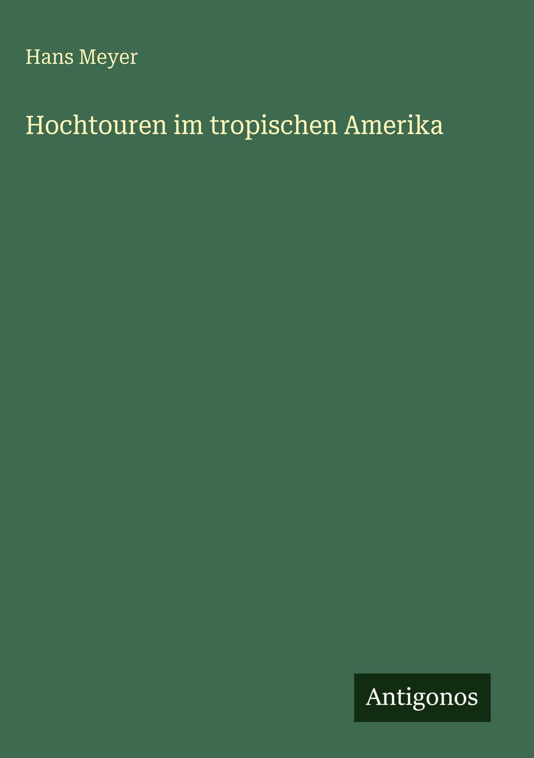 Vorderes Coverbild Hochtouren im tropischen Amerika