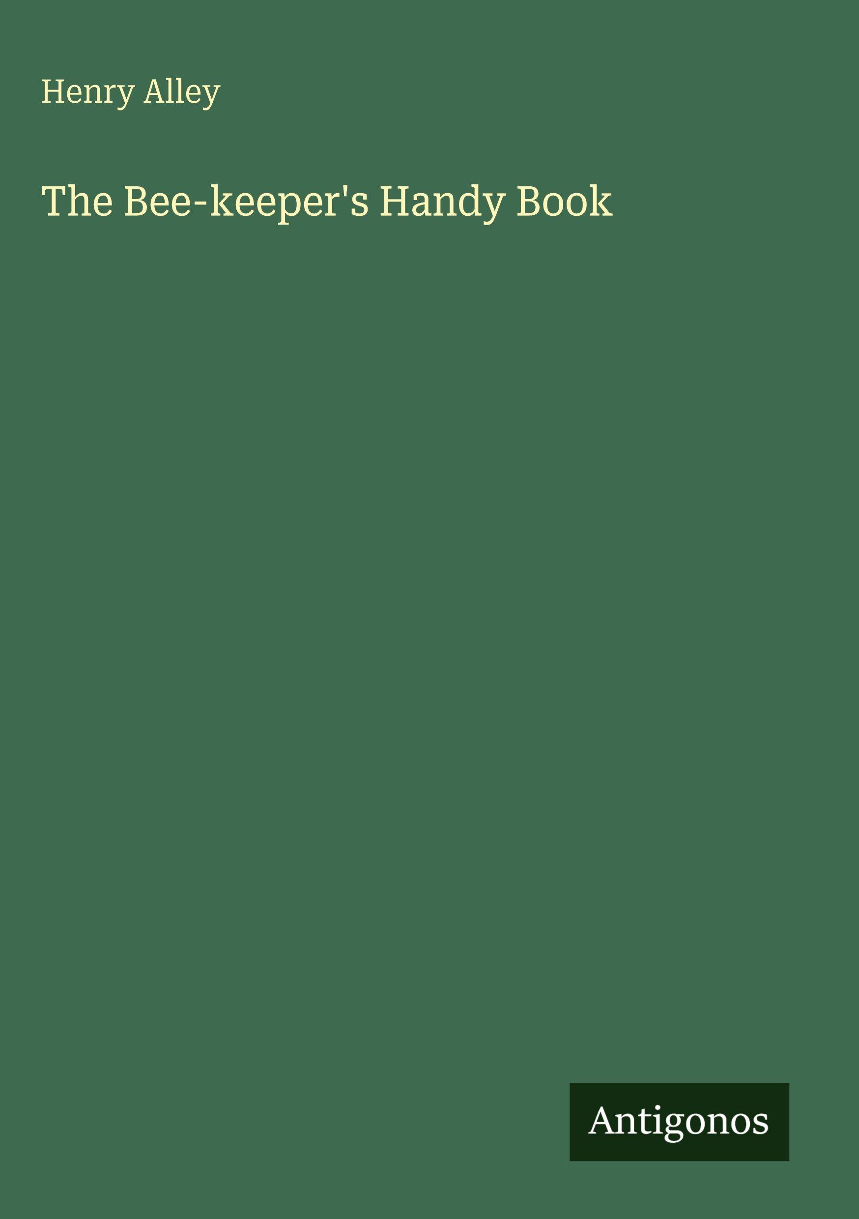 Vorderes Coverbild The Bee-keeper's Handy Book