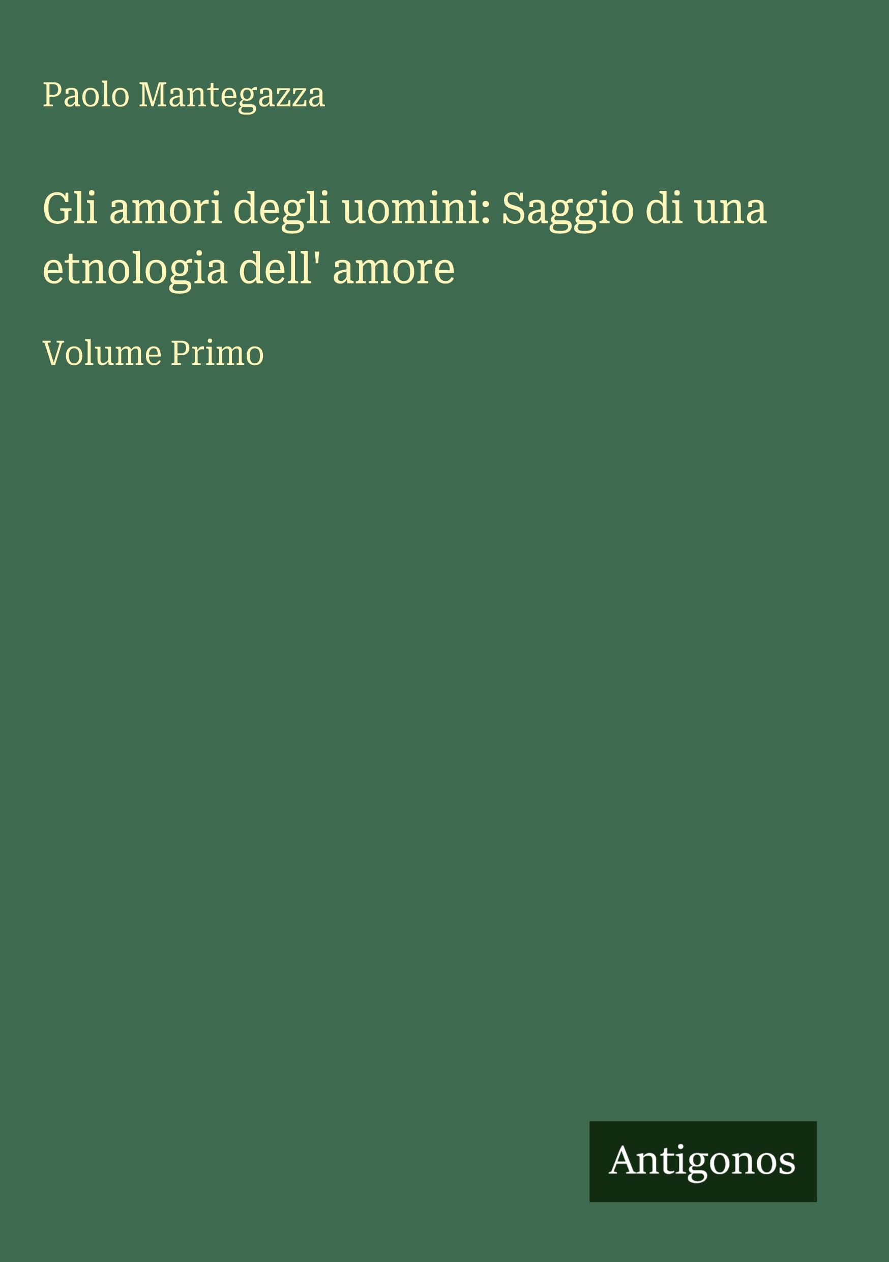 Vorderes Coverbild Gli amori degli uomini: Saggio di una etnologia dell' amore