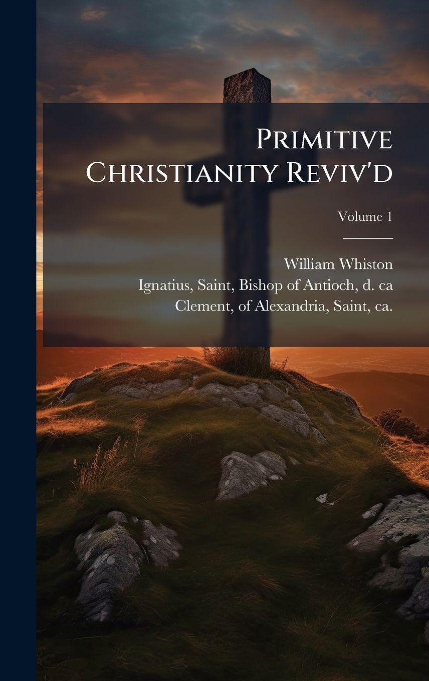 Vorderes Coverbild Primitive Christianity Reviv'd