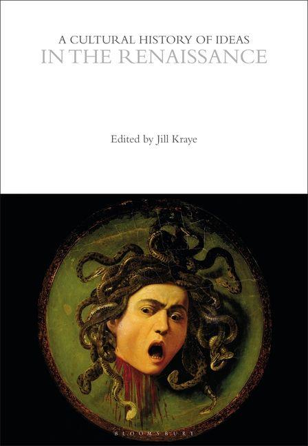 Vorderes Coverbild A Cultural History of Ideas in the Renaissance
