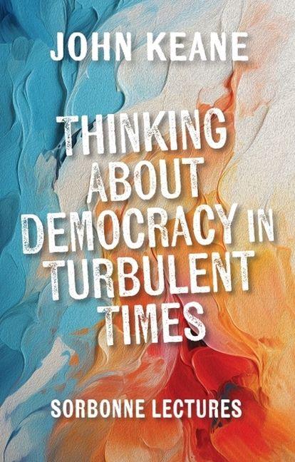 Vorderes Coverbild Thinking about Democracy in Turbulent Times